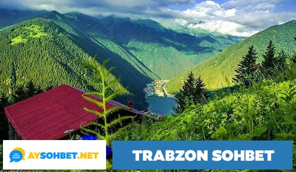 Trabzon Sohbet Odaları