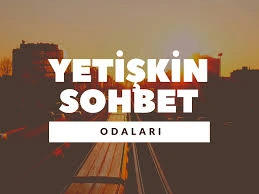 Yetişkin Sohbet Odaları