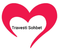 Travesti Sohbet