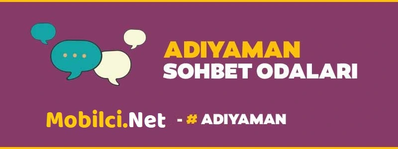 Adıyaman Sohbet Odaları