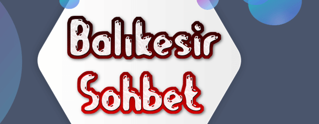 Balıkesir Sohbet Odaları