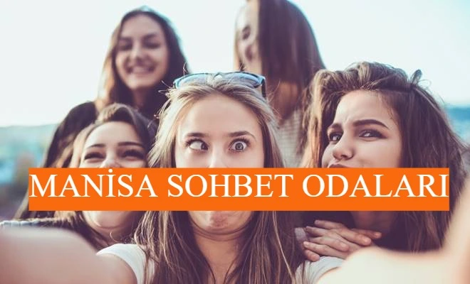 Manisa Sohbet Odaları