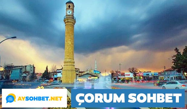 Çorum Sohbet