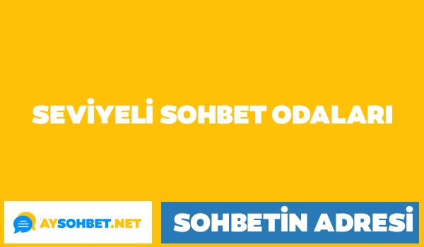 Seviyeli Sohbet
