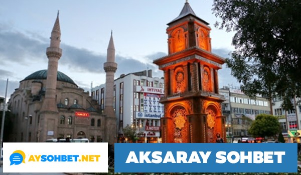 Aksaray Sohbet Odaları