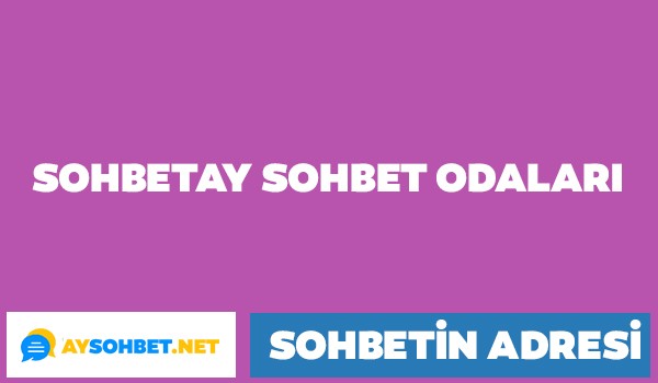 SohbetAy Sohbet Odaları