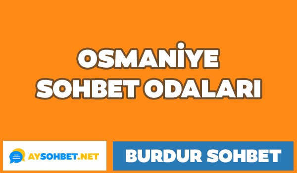 Osmaniye Sohbet Odaları