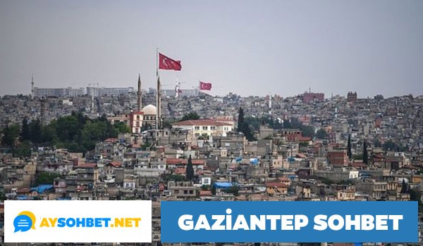 Gaziantep Sohbet Odaları