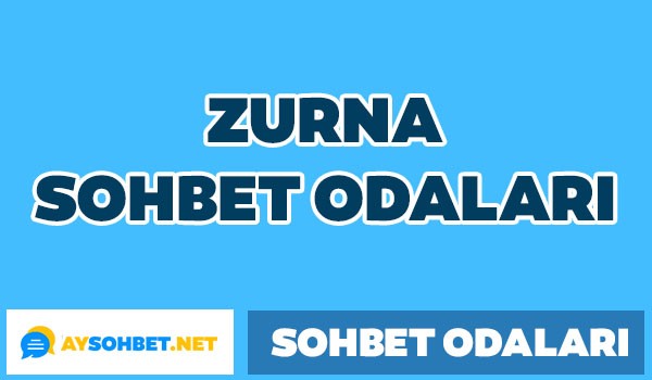 Zurna Sohbet Odaları