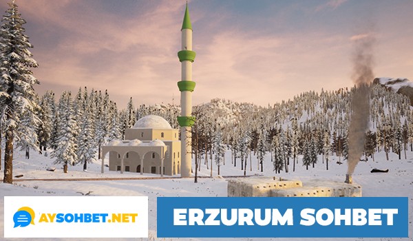 Erzurum Sohbet