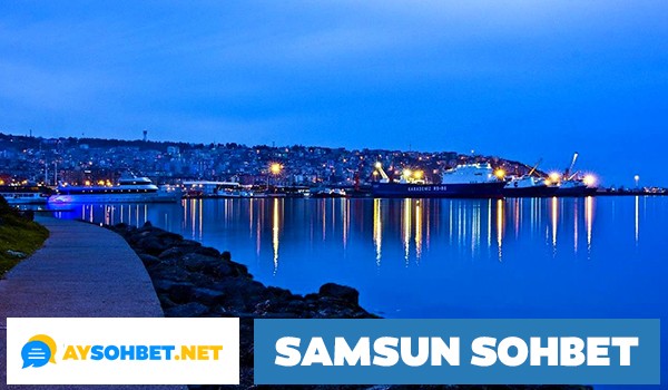Samsun Sohbet Odaları