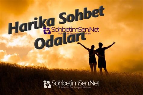 Harika Sohbet Odaları: Eğlenceli Sohbet Deneyimi
